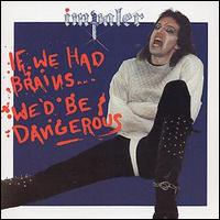 Impaler - If We Had Brains...We'd Be Dangerous lyrics