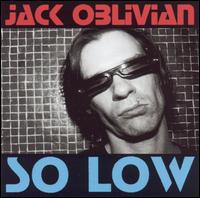 Jack Oblivian & Impala - So Low lyrics