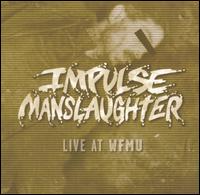 Impulse Manslaughter - Live at WFMU lyrics
