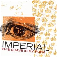 Imperial - This Grave Is My Poem lyrics