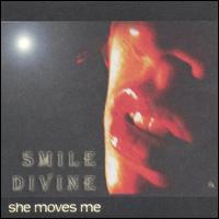Smile Divine - She Moves Me lyrics