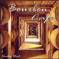 Smiley Died - Bourbon Cafe lyrics