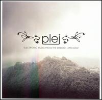 Plej - Electronic Music from the Swedish Leftcoast lyrics