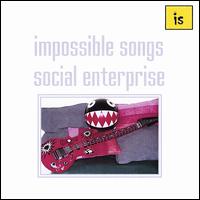 Impossible Songs - Social Enterprise lyrics
