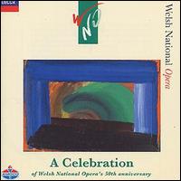 Welsh National Opera - A Celebration lyrics