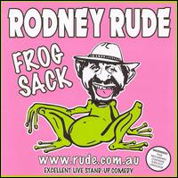 Rodney Rude - Frog Sack [live] lyrics