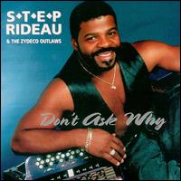 Step Rideau - Don't Ask Why lyrics