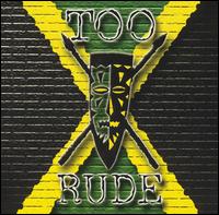 Too Rude - Too Rude lyrics