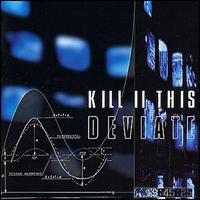 Kill II This - Deviate lyrics