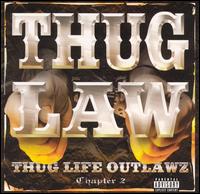 Thug Law - Thug Life Outlawz Chapter 2 lyrics