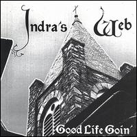 Indra's Web - Good Life Goin' lyrics