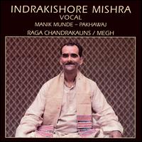 Indrakishore Mishra - Raga Chandrakauns/Megh lyrics