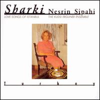 Nesrin Sipahi - Sharki: Love Songs of Istanbul lyrics