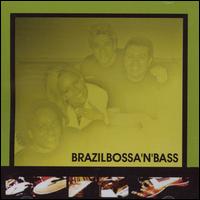 Brazilbossa 'N' Bass - Brazilbossa 'N' Bass lyrics