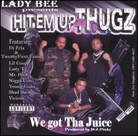 Hit 'Em up Thugz - We Got Tha Juice lyrics