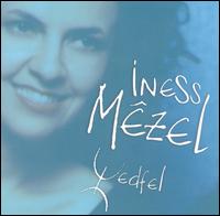 Iness Mezel - Wedfel lyrics