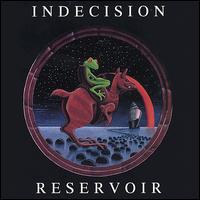 Indecision - Reservoir lyrics