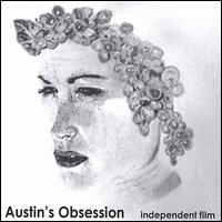 Austin's Obsession - Independent Film lyrics