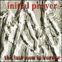 Initial Prayer - The Last Men in Europe lyrics