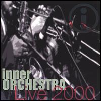 Inner Orchestra - Live 2000 lyrics