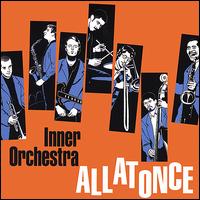 Inner Orchestra - All at Once lyrics