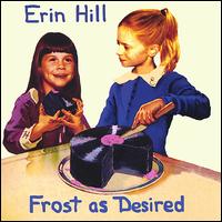 Erin Hill - Frost as Desired lyrics