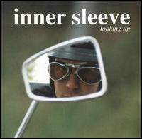 Inner Sleeve - Looking Up lyrics