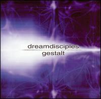 Dream Disciples - Gestalt [live] lyrics