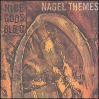 Nice Gods Bleed - Nagel Themes lyrics