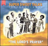 Super Sweet Talks International - The Lord's Prayer lyrics