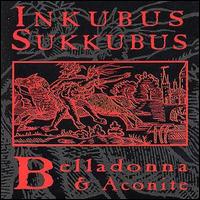 Inkubus Sukkubus - Belladonna & Aconite lyrics