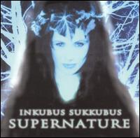 Inkubus Sukkubus - Supernature lyrics