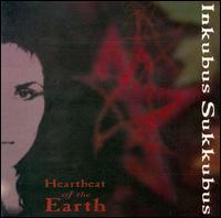 Inkubus Sukkubus - Heartbeat of the Earth lyrics