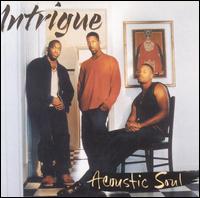 Intrigue - Acoustic Soul lyrics