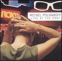 Michel Polnareff - Live at the Roxy lyrics