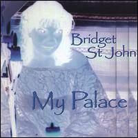 Bridget Saint John - My Palace lyrics