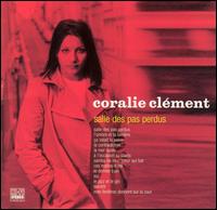 Coralie Clment - Salle Des Pas Perdus lyrics