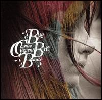 Coralie Clment - Bye Bye Beaut? lyrics