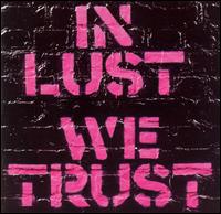 The Ark - In Lust We Trust lyrics