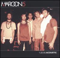 Maroon 5 - 1.22.03.Acoustic [live] lyrics