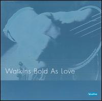 Geraint Watkins - Watkins Bold as Love lyrics