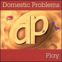 Domestic Problems - Play lyrics