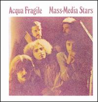 Acqua Fragile - Mass Media Stars lyrics