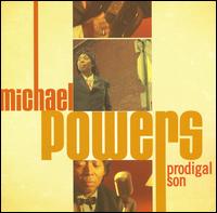 Michael Powers - Prodigal Son lyrics