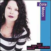 Zola Moon - Tales of Love and Desperation lyrics