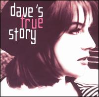 Dave's True Story - Dave's True Story [1994] lyrics