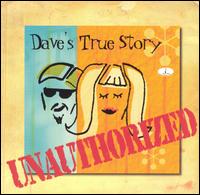 Dave's True Story - Unauthorized lyrics