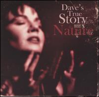 Dave's True Story - Nature lyrics