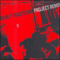 Dave's True Story - Project Remix lyrics