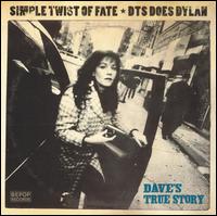 Dave's True Story - Simple Twist of Fate lyrics